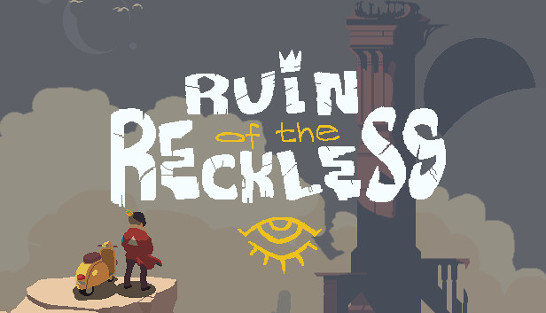 Ruin of the Reckless on Steam