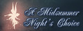 A Midsummer Night's Choice