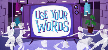 Use Your Words