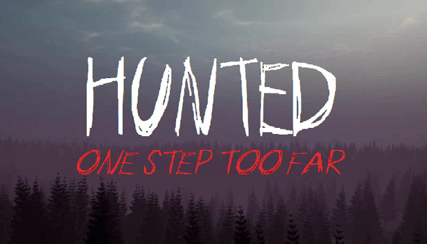 Hunted: One Step too Far