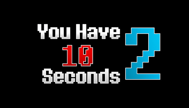 You Have 10 Seconds 2