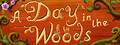 A Day in the Woods