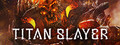 TITAN SLAYER