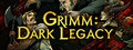 Grimm: Dark Legacy
