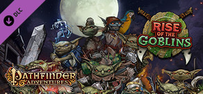 Pathfinder Adventures - Rise of the Goblins