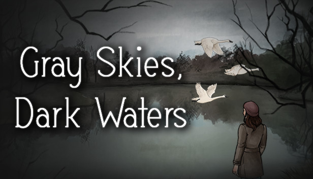 Gray Skies, Dark Waters