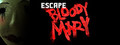 Escape Bloody Mary
