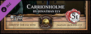 Fantasy Grounds - Mini-Dungeon #008: Carrionholme (5E) game capsule