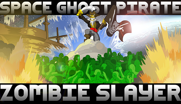 Space Ghost Pirate Zombie Slayer