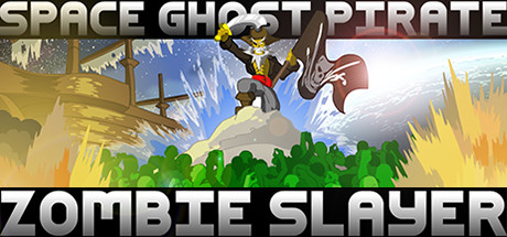 Space Ghost Pirate Zombie Slayer Cover Image