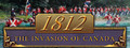 1812: The Invasion of Canada