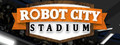 Robot City Stadium