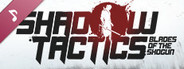 Shadow Tactics: Blades of the Shogun - Official Soundtrack