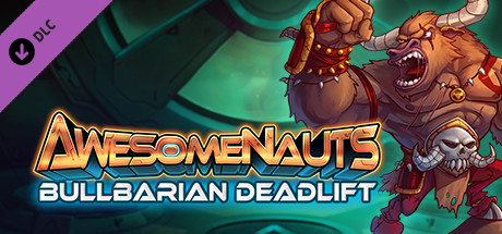 Awesomenauts - Bullbarian Deadlift Skin header image