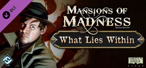 Mansions of Madness - What Lies Within