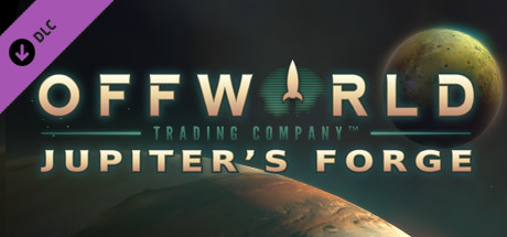 Offworld Trading Company Jupiter S Forge Expansion Pack On Steam