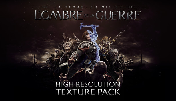Middle-earth™: Shadow of War™ High Resolution Texture Pack sur Steam