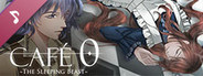 CAFE 0 ~The Sleeping Beast~ - Original Soundtrack