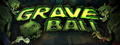 Graveball