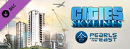 Cities: Skylines - Pearls From the East