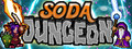 Soda Dungeon