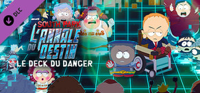 South Park™: The Fractured But Whole™ - Danger Deck