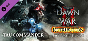 Warhammer 40,000: Dawn of War II - Retribution - The Last Stand Tau Commander