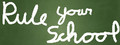 Rule Your School