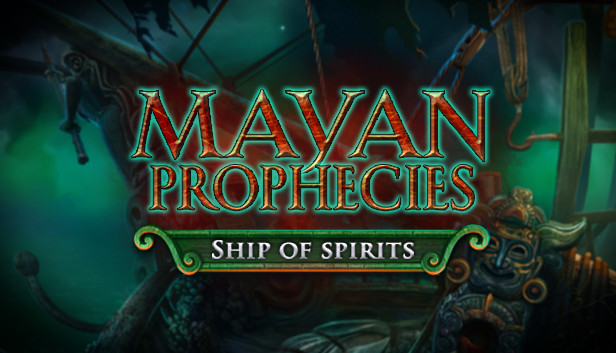 Mayan Prophecies: Ship of Spirits Collector's Edition Steam capsule image