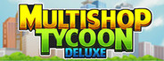 Multishop Tycoon Deluxe