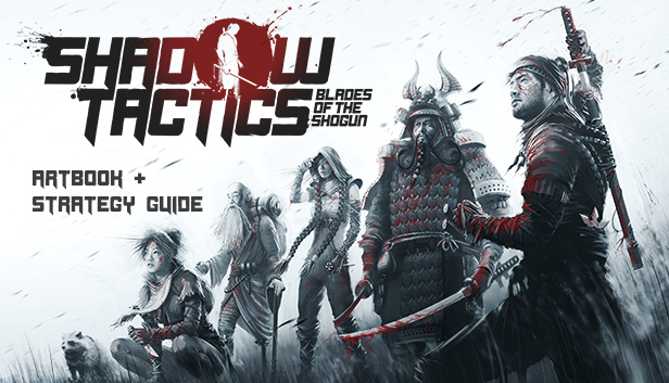Shadow Tactics: Blades of the Shogun - Artbook & Strategy Guide Steam capsule image