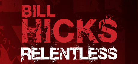 Bill Hicks: Relentless header image