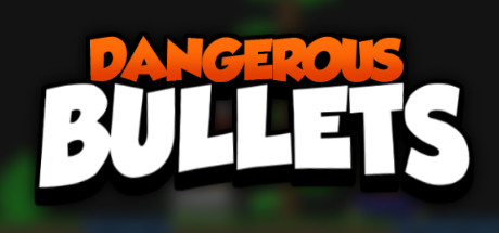 Dangerous Bullets