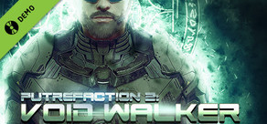 Putrefaction 2: Void Walker Demo