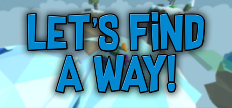 Let&rsquo;s Find a Way