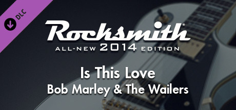 Rocksmith® 2014 Edition – Remastered – Bob Marley & The Wailers - “Is This Love” header