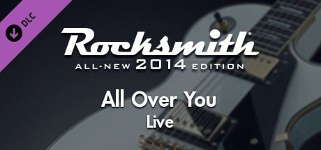 Rocksmith® 2014 Edition – Remastered – Live - “All Over You” header