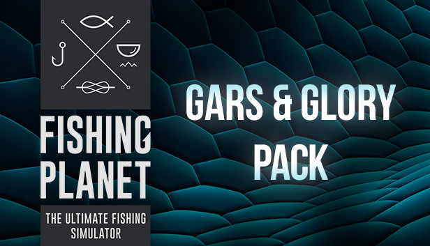 Fishing Planet: Gars&Glory Pack Steam capsule image