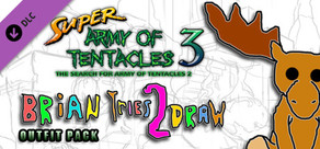 SUPER ARMY OF TENTACLES 3: Brian Tries To Draw! Outfit Pack