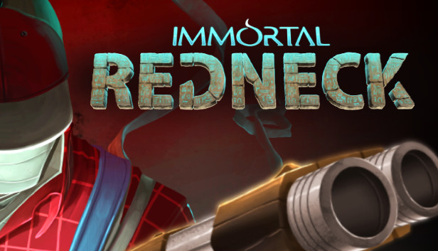 Immortal Redneck on Steam