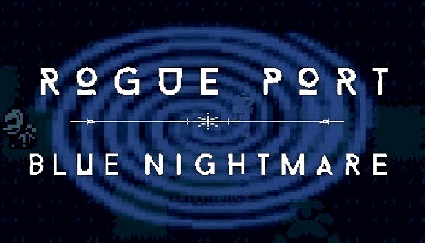 Rogue Port - Blue Nightmare