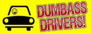 Dumbass Drivers!