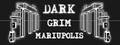 Dark Grim Mariupolis