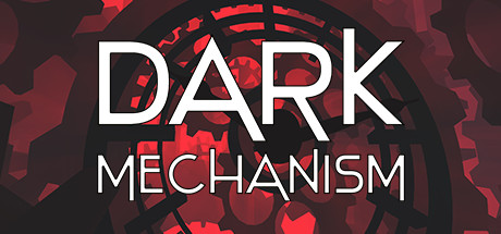 Dark Mechanism