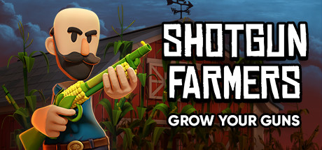 Shotgun Farmers: Grow Your Guns Cover Image