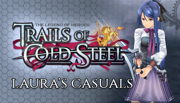 The Legend of Heroes: Trails of Cold Steel - Laura's Casuals Steam capsule image