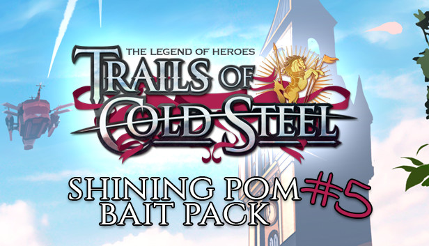 The Legend of Heroes: Trails of Cold Steel - Shining Pom Bait Pack 5 Steam capsule image