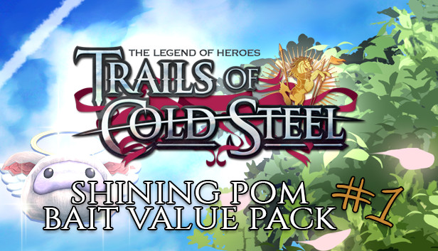 The Legend of Heroes: Trails of Cold Steel - Shining Pom Bait Value Pack 1 Steam capsule image