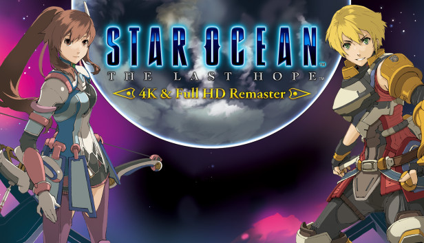 STAR OCEAN™ - THE LAST HOPE™ - 4K & Full HD Remaster