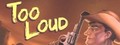 Too Loud: Chapter 1